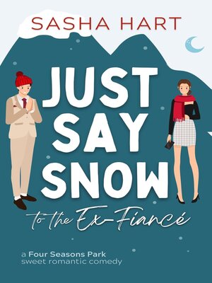 cover image of Just Say Snow to the Ex-Fiancé